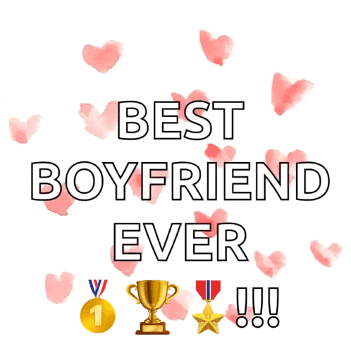 a poster that says " best boyfriend ever " with hearts around it