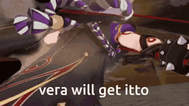 vera will get itto is written on a cartoon character