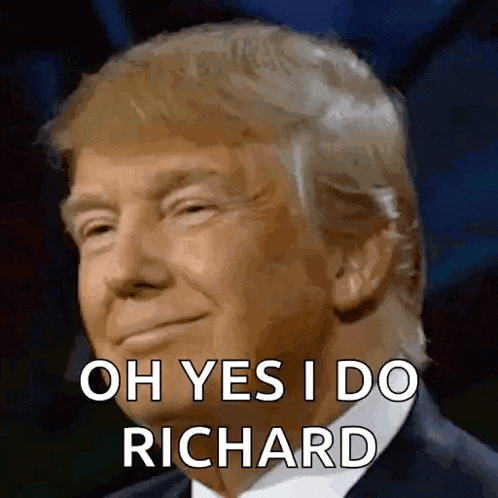 donald trump says oh yes i do richard in a close up of his face