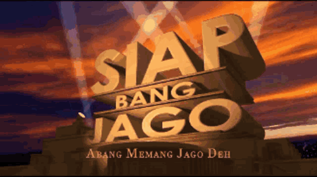 a sign that says siar bang jago abang memang jago deh on it