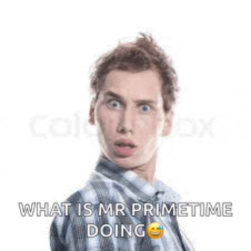 a man in a plaid shirt is making a surprised face and says `` what is mr primetime doing '' .