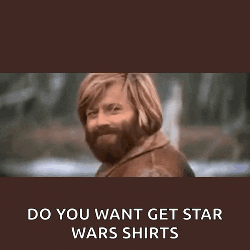 a man with a beard is holding a light saber with the words " do you want get star wars shirts " below him