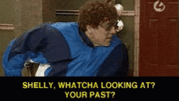 a man in a blue jacket says shelly whatcha looking at your past ..