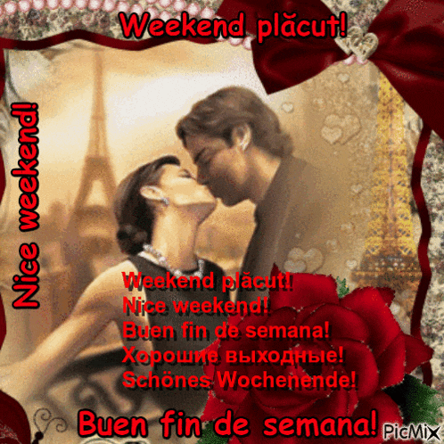 a picture of a man and a woman kissing with the words nice weekend