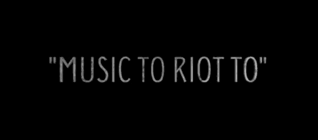 a black background with the words music to riot to