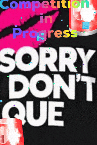 a poster that says competition in progress sorry i do n't quee