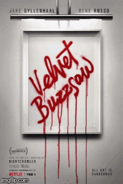 a poster for the movie velvet buzzsaw shows a picture frame with blood dripping from it
