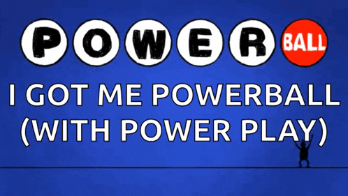 a blue background with the words power ball i got me powerball