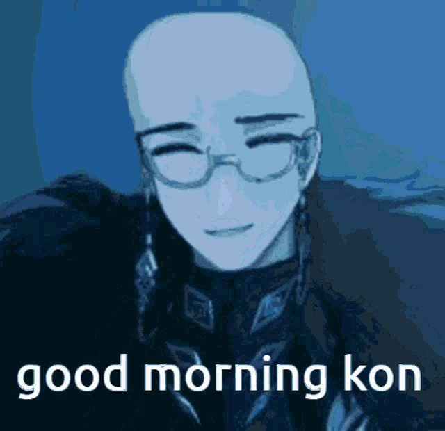 a picture of a bald man with glasses and the words good morning kon below him