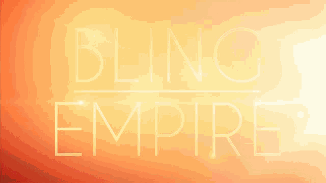 an orange background with the words bling empire written on it