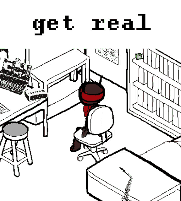 a black and white drawing of a robot sitting in a chair with the words " get real " above him