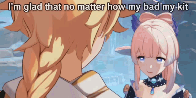 a video game character says i 'm glad that no matter how my bad my kit is