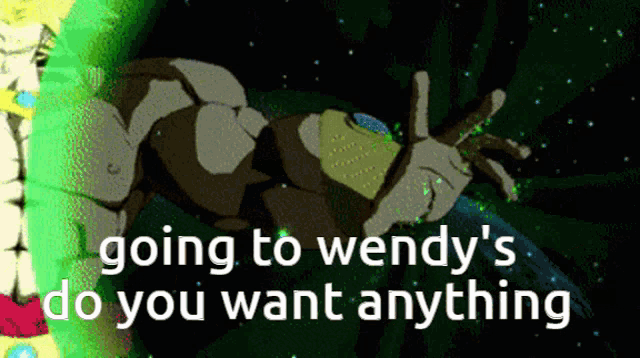 a picture of a cartoon character with the words going to wendy 's do you want anything