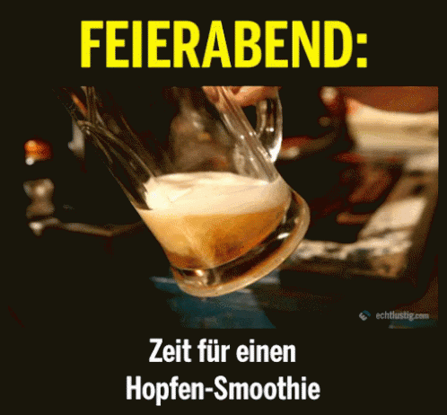 Zeit Für Einen Hopfen-smoothie - Feierabend GIF - Feierabend Hopfen Smoothie Bier GIFs