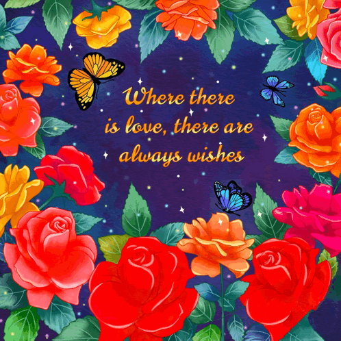 where there is love there are always wishes written on a colorful floral background