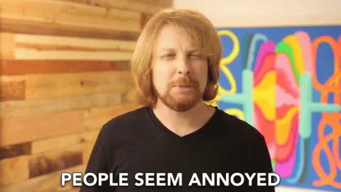 People Seem Annoyed Annoy GIF - People Seem Annoyed Annoy Annoyed GIFs