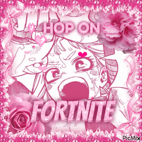 a picture of a girl with the words " hop on fortnite " on it