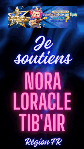 a poster that says " je soutiens nora loracle tib air "
