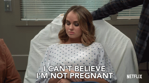 I Cant Believe Im Not Pregnant GIF - I Cant Believe Im Not Pregnant Disappointed GIFs