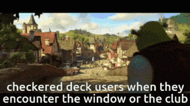shrek is standing in front of a village with the words checkered deck users when they encounter the window or the club