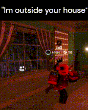 a screenshot of a video game with the words " im outside your house "