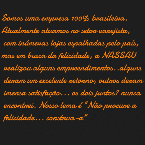 a black background with orange text that says somos uma empresa 100 % brasileina