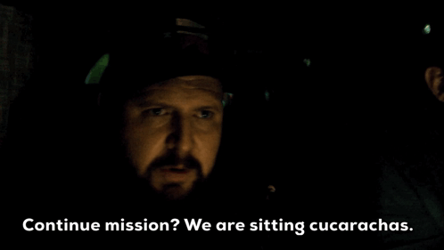 Continue Mission We Are Sitting Cucarachas GIF - Continue Mission We Are Sitting Cucarachas Seal Team GIFs