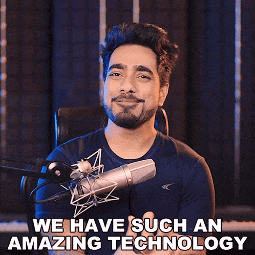 We Have Such An Amazing Technology Unmesh Dinda GIF - We Have Such An Amazing Technology Unmesh Dinda Piximperfect GIFs