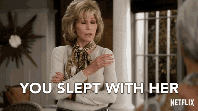 a woman says you slept with her on a netflix ad
