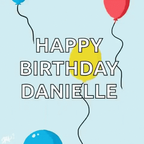 Happy Birthday Danielle GIF - Happy Birthday Danielle GIFs