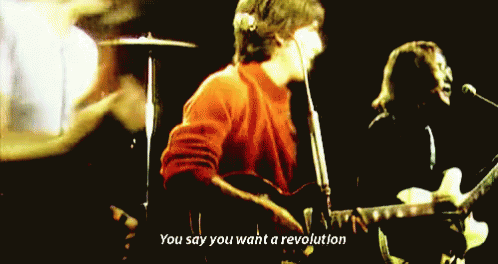 You Want The Revolution GIF - Revolution Band Music GIFs