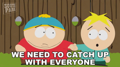 We Need To Catch Up With Everyone Eric Cartman GIF - We Need To Catch Up With Everyone Eric Cartman Butters Stotch GIFs