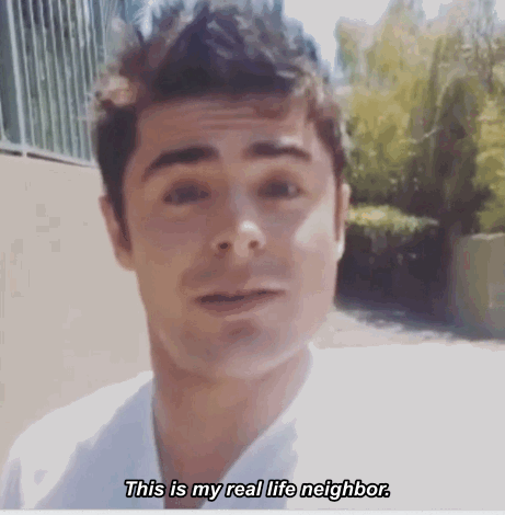 This Is A Reality Show I'D Watch GIF - Zac Efron Sexy Neighbor GIFs