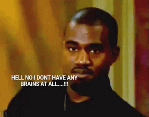 Kanye West Dumbass GIF - Kanye West Dumbass Brainless GIFs