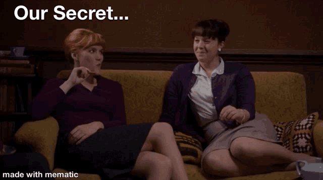 two women are sitting on a couch and the caption says our secret made with mematic