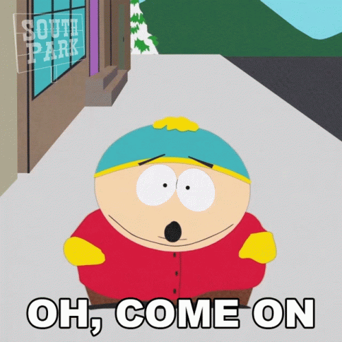 Oh Come On Eric Cartman GIF - Oh Come On Eric Cartman South Park GIFs