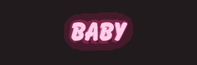 the word baby is glowing in pink on a black background .