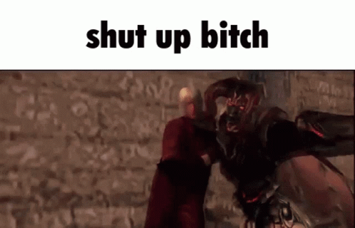 Shut Up Bitch Dante GIF - Shut Up Bitch Shut Up Dante GIFs