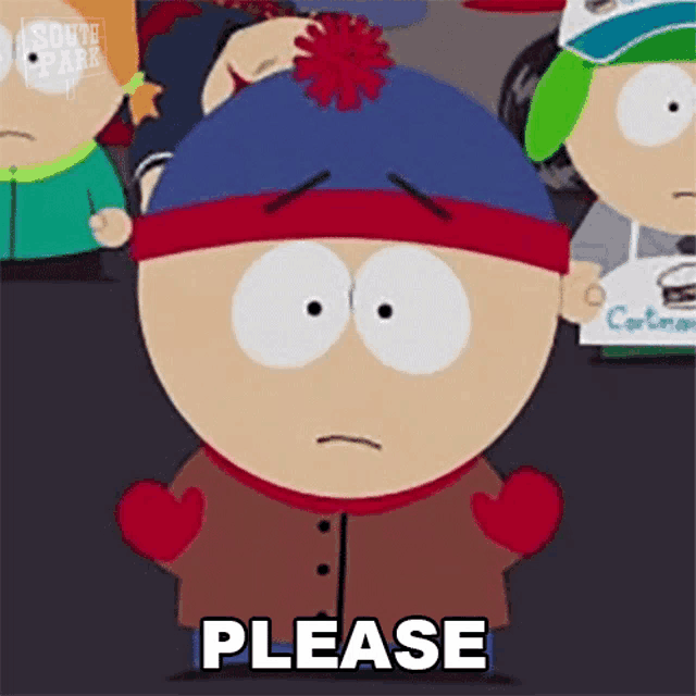 stanley from south park is standing in front of a group of people and says please .