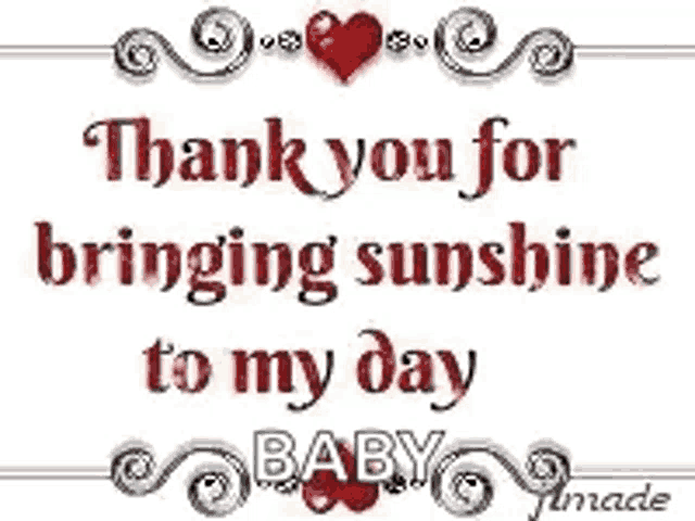 thank you for bringing sunshine to my day baby