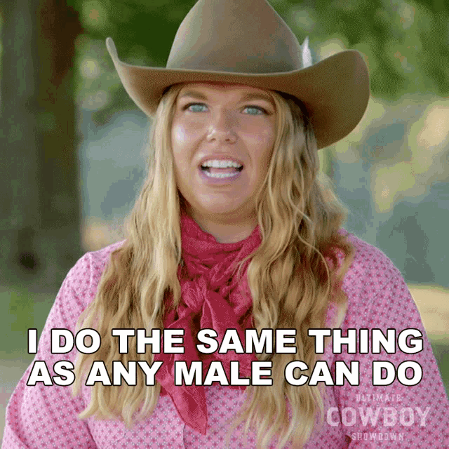 I Do The Same Thing As Any Male Can Do Ultimate Cowboy Showdown GIF - I Do The Same Thing As Any Male Can Do Ultimate Cowboy Showdown I Can Do Everything GIFs