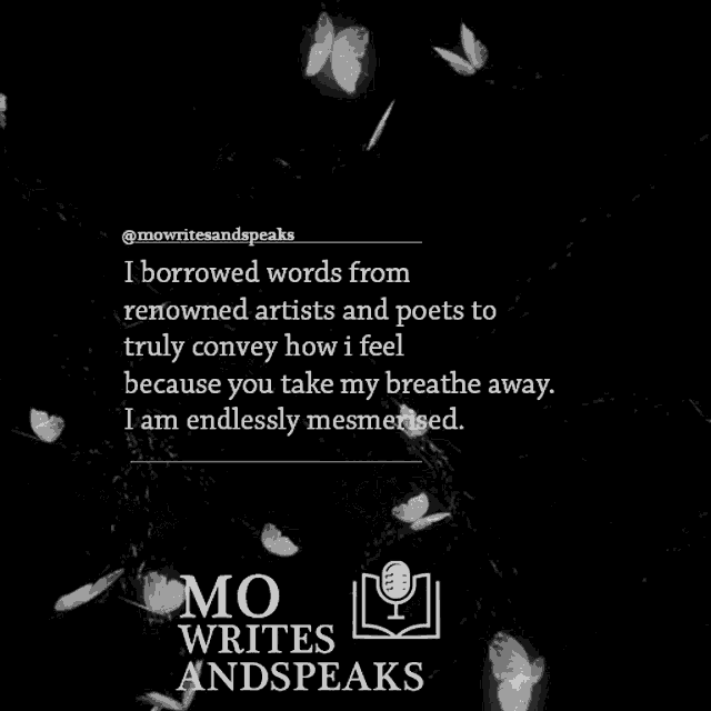 a quote from mo writes and speaks is surrounded by white butterflies