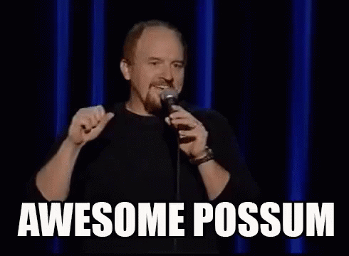 Awesome Possum GIF - Louis Ck Stand Up Comedy Awesome Possum GIFs