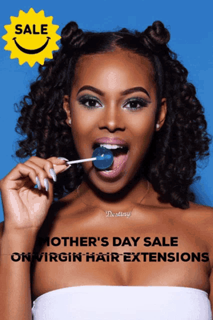 a woman holding a lollipop in her mouth with the words mother 's day sale on virgin hair extensions below her