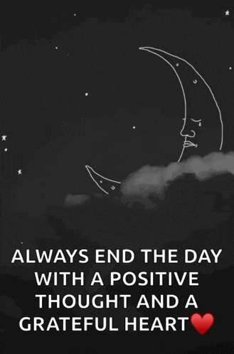 a drawing of a crescent moon with the words always end the day with a positive thought and a grateful heart below it