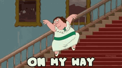 a cartoon of peter griffin dancing on a set of stairs with the words on my way below him