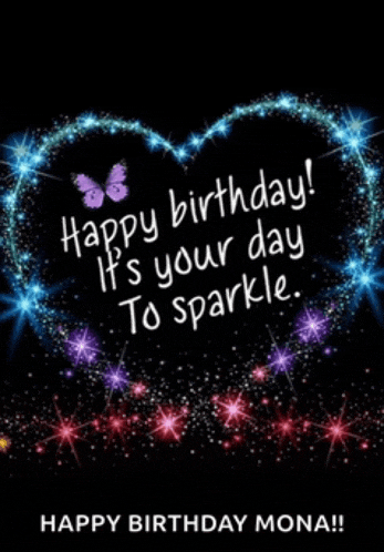 a birthday card that says happy birthday it 's your day to sparkle happy birthday mona !!!