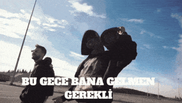 two men are standing next to each other with the words bu gece bana gelmen gerekli written on the bottom