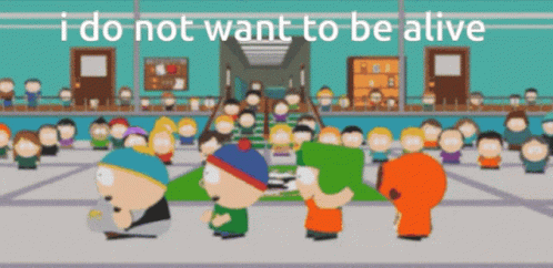 Vent South Park GIF - Vent South Park I Do Not Want To Be Alive GIFs