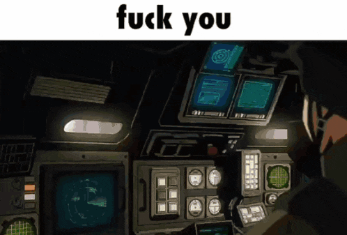 a cartoon of a man in a cockpit with the words fuck you above him